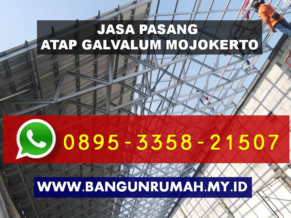 Jasa pasang atap galvalum Mojokerto, Jasa Pemasangan atap galvalum Kabupaten Mojokerto