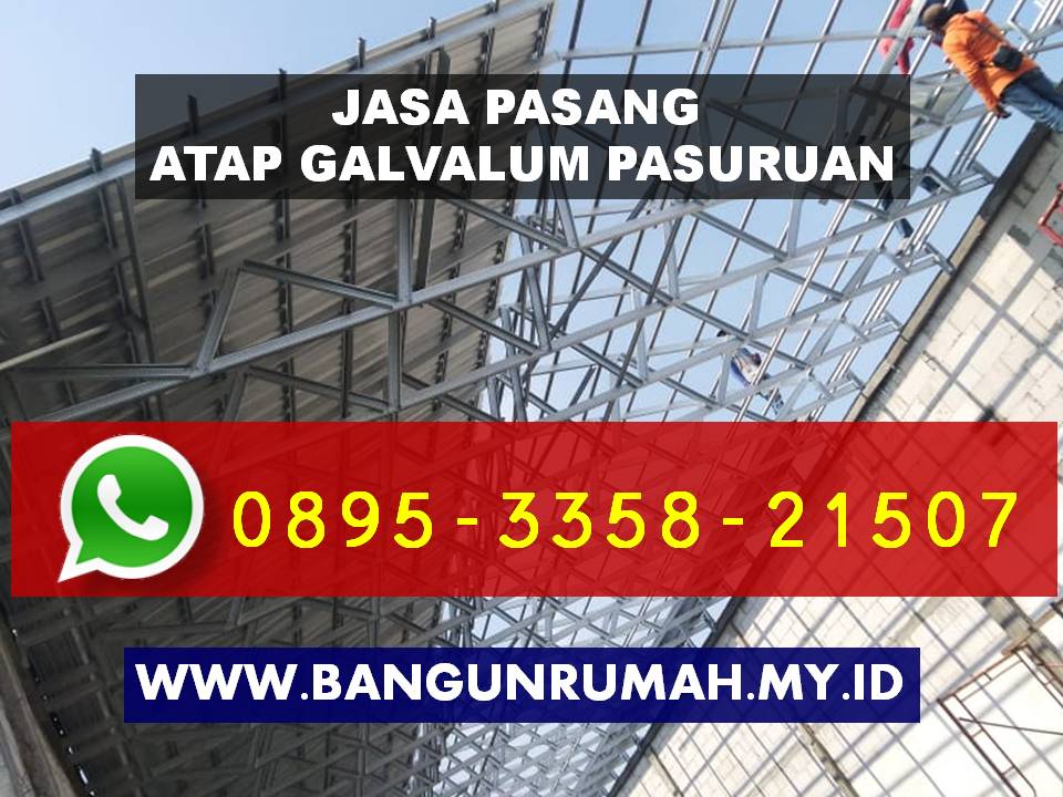 Jasa pasang atap galvalum Pasuruan, Jasa Pemasangan atap galvalum per meter Kabupaten Pasuruan