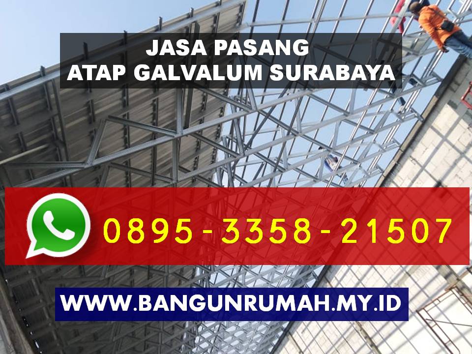 Jasa pasang atap galvalum Surabaya, Jasa pemasangan atap galvalum per meter kota Surabaya